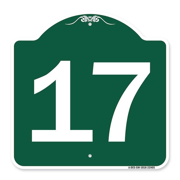 Designer Series Sign-Sign W/ Number 17, Green & White Aluminum Sign, 18" x 18", GW-1818-22905